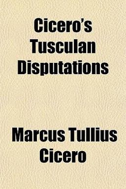 Cicero's Tusculan Disputations