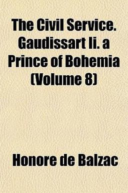 The Civil Service Gaudissart II a Prince of Bohemia