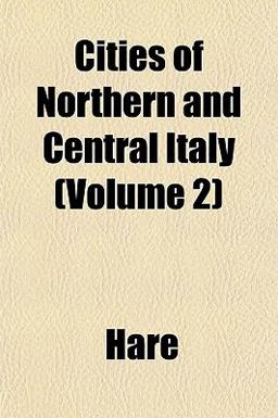 Cities of Northern and Central Italy Cities of Northern and Central Italy