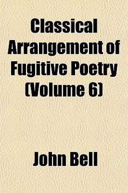 Classical Arrangement of Fugitive Poetry