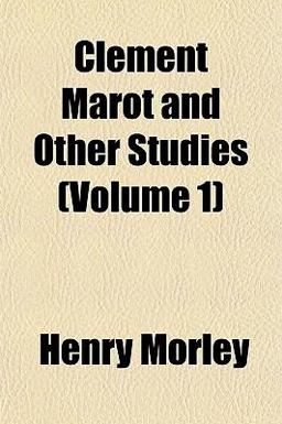 Clement Marot and Other Studies