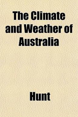 The Climate and Weather of Australi