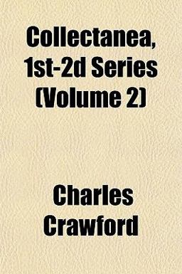 Collectanea, 1st-2d Series