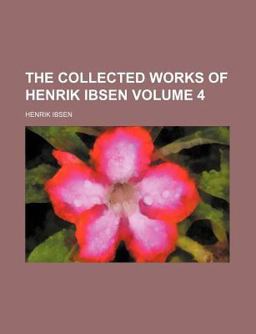 The Collected Works of Henrik Ibsen