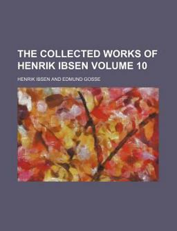 The Collected Works of Henrik Ibsen