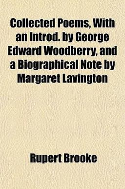Collected Poems, with an Introd by George Edward Woodberry, and a Biographical Note by Margaret Lavington