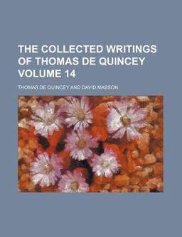The Collected Writings of Thomas de Quincey