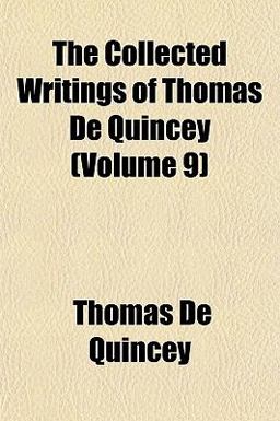The Collected Writings of Thomas de Quincey