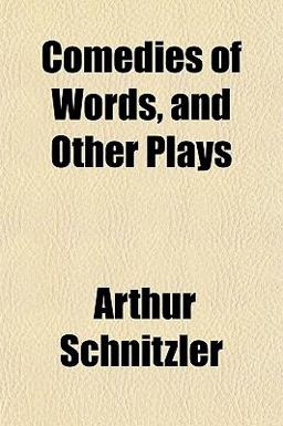 Comedies of Words, and Other Plays
