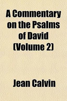 A Commentary on the Psalms of David
