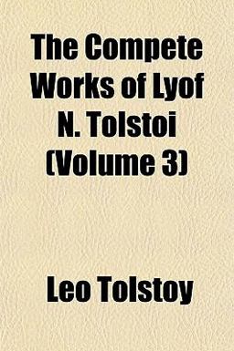 The Compete Works of Lyof N Tolstoi