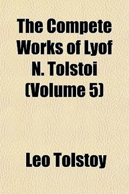 The Compete Works of Lyof N Tolstoi
