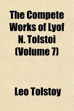 The Compete Works of Lyof N Tolstoi