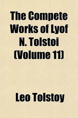 The Compete Works of Lyof N Tolstoi