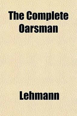 The Complete Oarsman