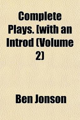 Complete Plays [with an Introd