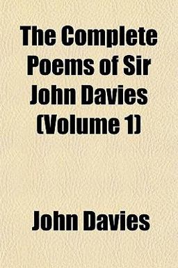 The Complete Poems of Sir John Davies