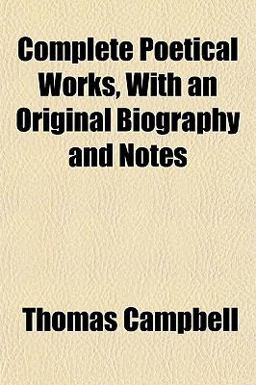 Complete Poetical Works, with an Original Biography and Notes