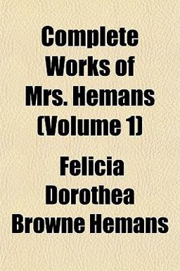 Complete Works of Mrs Hemans