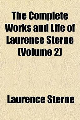 The Complete Works and Life of Laurence Sterne