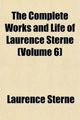 The Complete Works and Life of Laurence Sterne