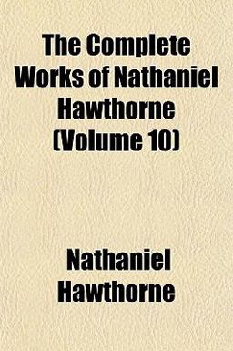 The Complete Works of Nathaniel Hawthorne