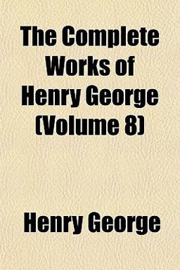 The Complete Works of Henry George
