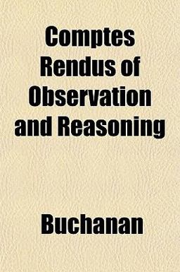 Comptes Rendus of Observation and Reasoning