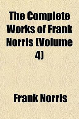 The Complete Works of Frank Norris