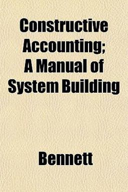 Constructive Accounting; a Manual of System Building