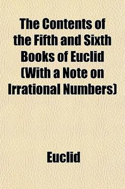 The Contents of the Fifth and Sixth Books of Euclid