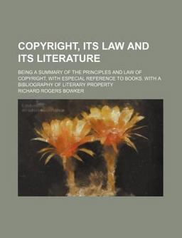 Copyright, Its Law and Its Literature