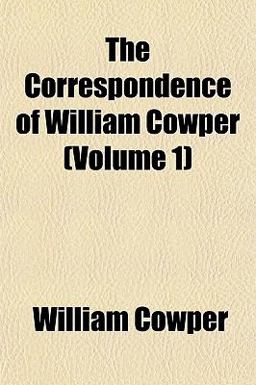 The Correspondence of William Cowper