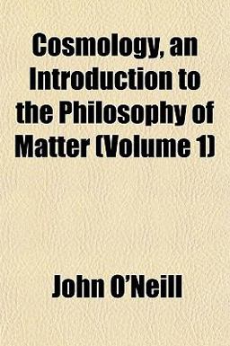 Cosmology, an Introduction to the Philosophy of Matter