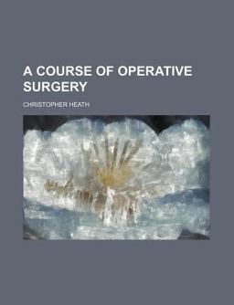A Course of Operative Surgery