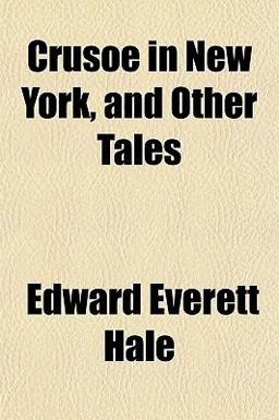 Crusoe in New York, and Other Tales