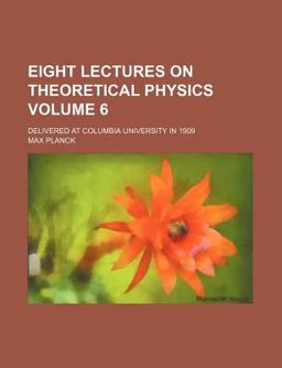 Eight Lectures on Theoretical Physics