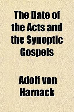 The Date of the Acts and the Synoptic Gospels