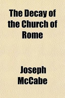 The Decay of the Church of Rome