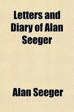 Letters and Diary of Alan Seeger