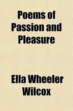 Poems of Passion and Pleasure