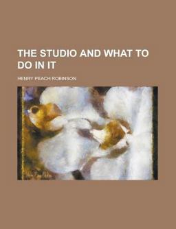The Studio and What to Do in It
