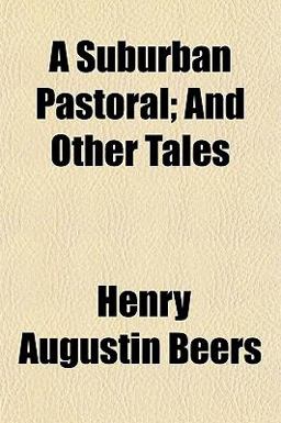 A Suburban Pastoral; and Other Tales A Suburban Pastoral; and Other Tales