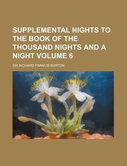 Supplemental Nights to the Book of the Thousand Nights and a Night