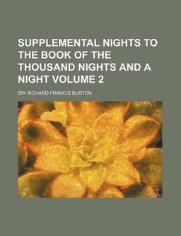 Supplemental Nights to the Book of the Thousand Nights and a Night
