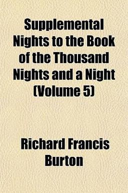 Supplemental Nights to the Book of the Thousand Nights and a Night
