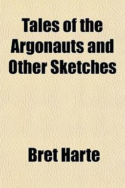 Tales of the Argonauts and Other Sketches