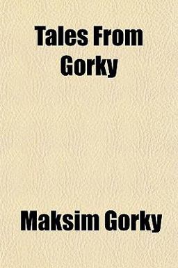 Tales from Gorky