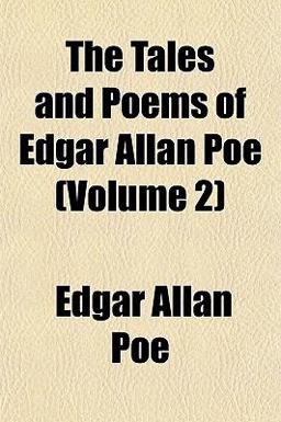 The Tales and Poems of Edgar Allan Poe