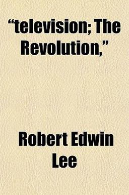 Television; the Revolution,